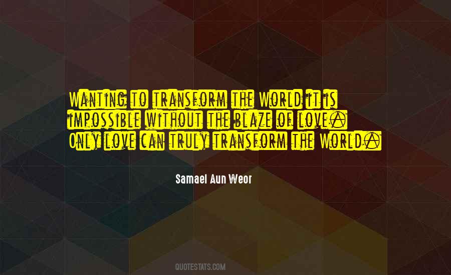 Love Transform Quotes #651630