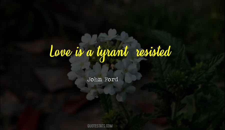 Love Tyrant Quotes #1754880