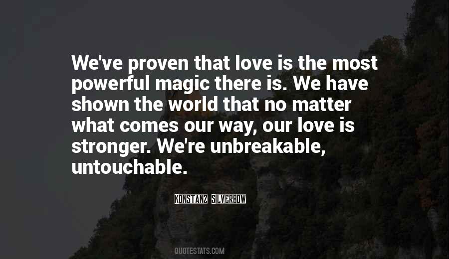 Love Unbreakable Quotes #1487932