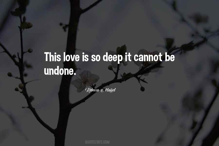 Love Undone Quotes #1620743