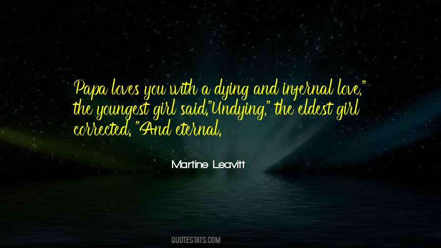 Love Undying Quotes #1079559