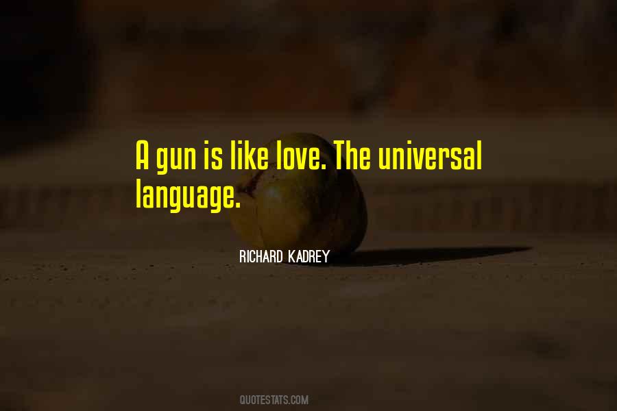 Love Universal Language Quotes #928172