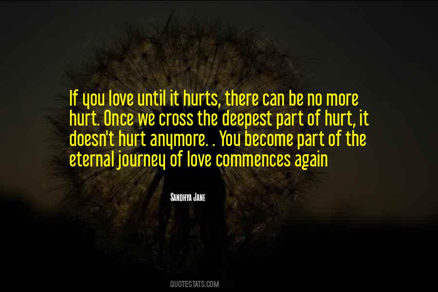Love Until It Hurts No More Quotes #1291821