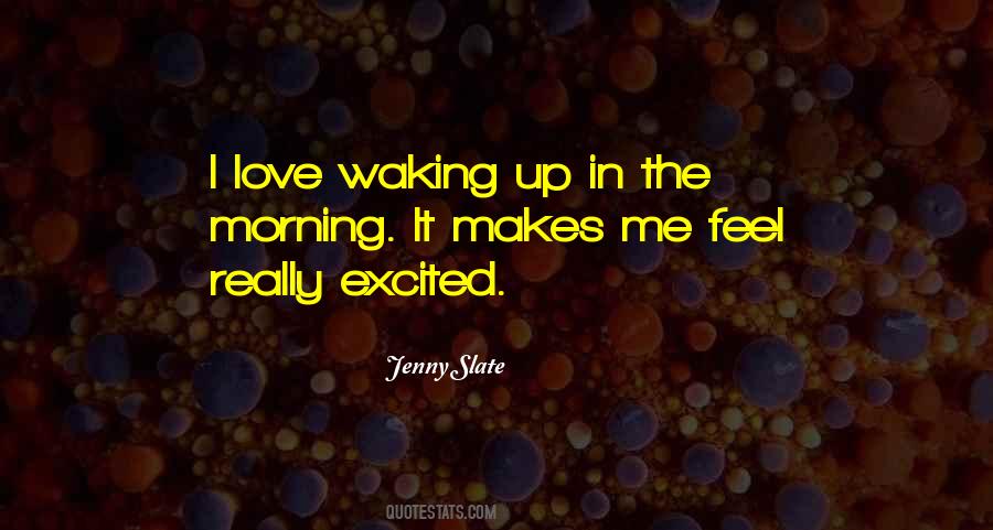 Love Waking Up To You Quotes #1071154