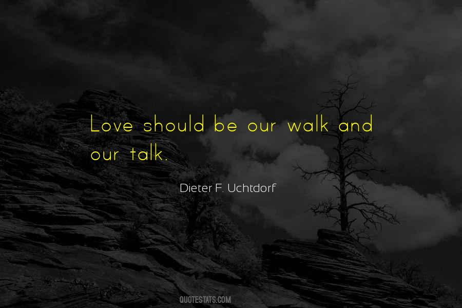 Love Walks Quotes #866034