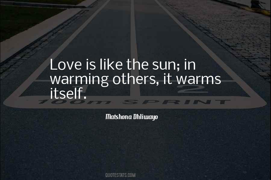 Love Warms Quotes #409860