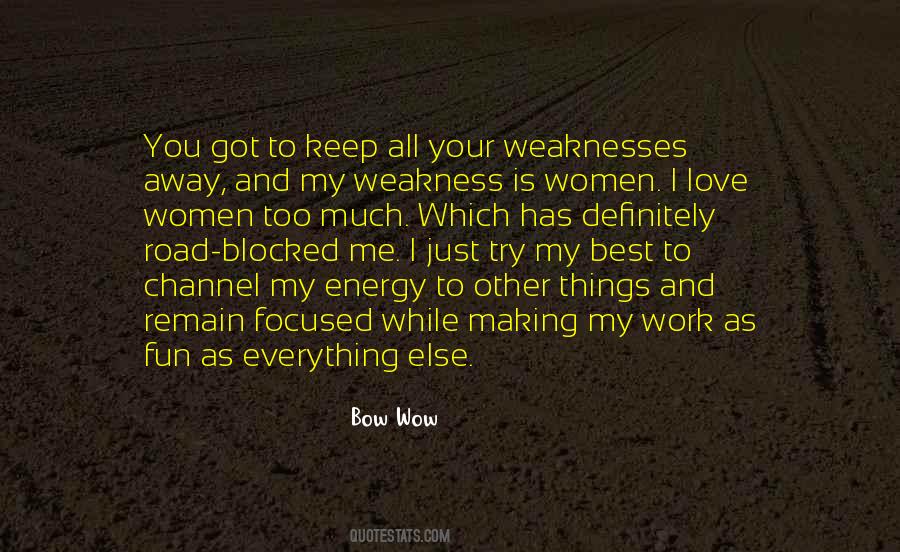 Love Weaknesses Quotes #1458454