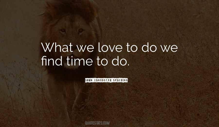 Love What We Do Quotes #205462