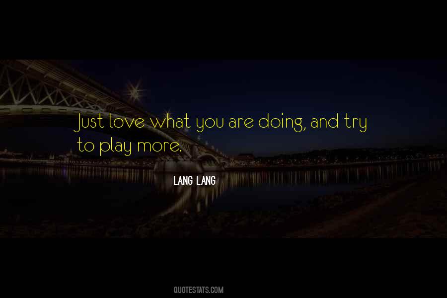 Love What You Are Quotes #1199060