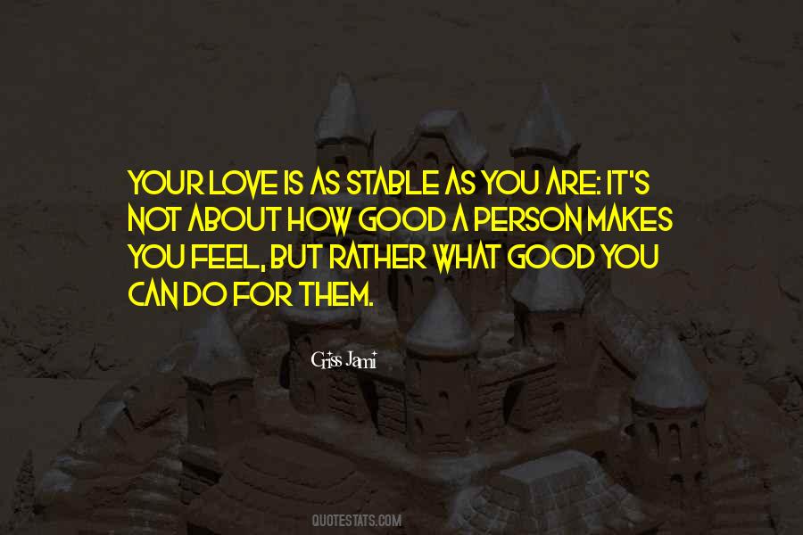 Love What You Are Quotes #120718