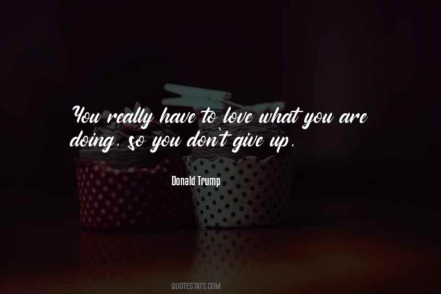 Love What You Are Quotes #1451797