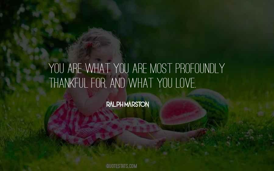 Love What You Are Quotes #97905