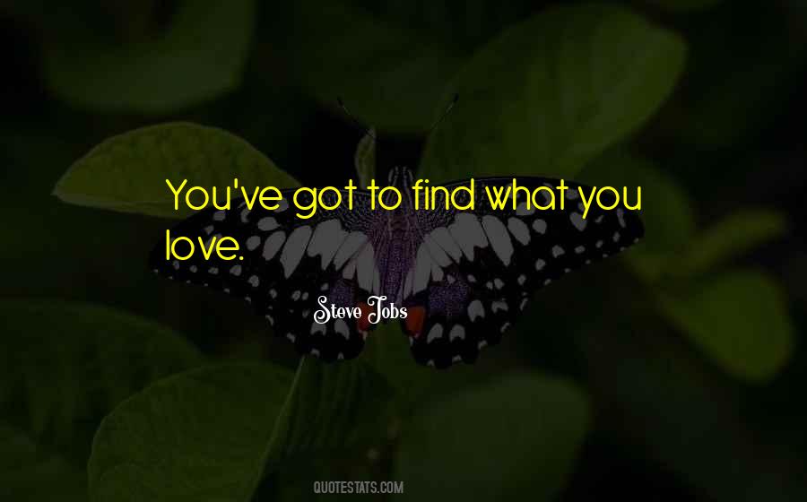 Love What You Got Quotes #642055 Love What You Got Quotes #642055