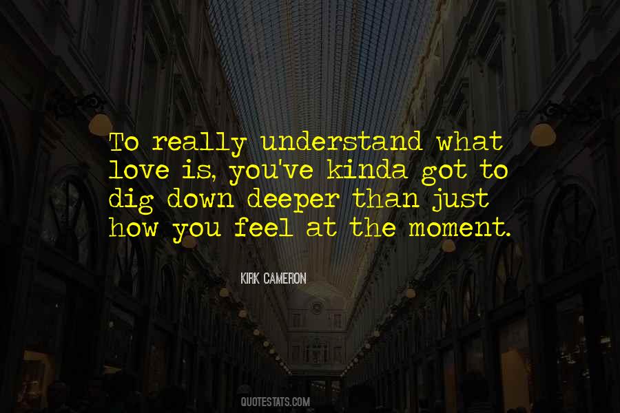 Love What You Got Quotes #954663 Love What You Got Quotes #954663