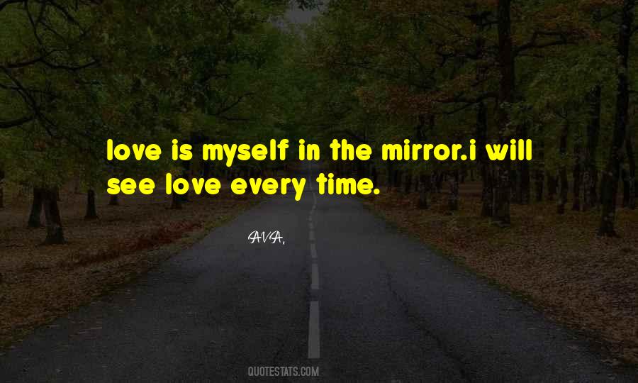 Love What You See In The Mirror Quotes #1118058