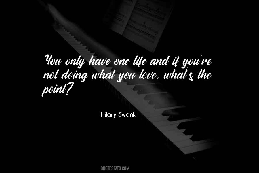 Love What You're Doing Quotes #1517991 Love What You're Doing Quotes #1517991