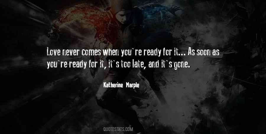 Love When You're Ready Quotes #1040820