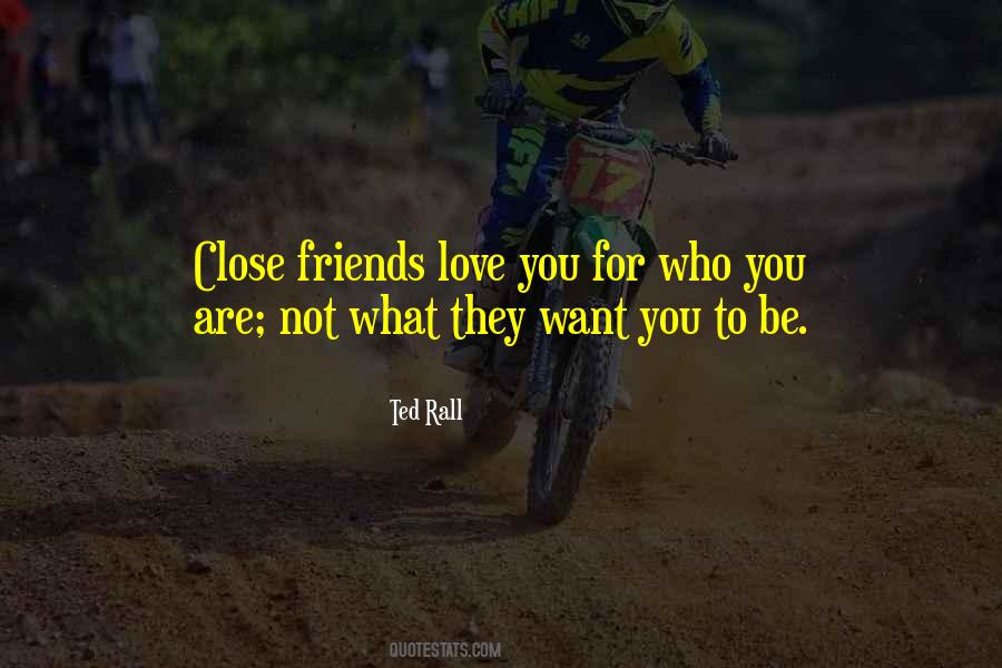 Love Who You Are Quotes #103463