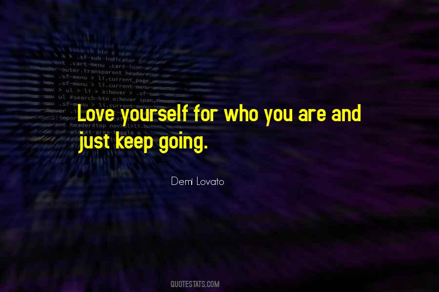 Love Who You Are Quotes #108583