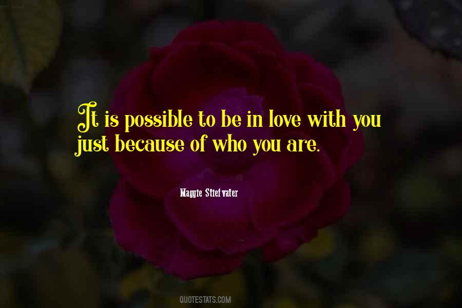 Love Who You Are Quotes #126269