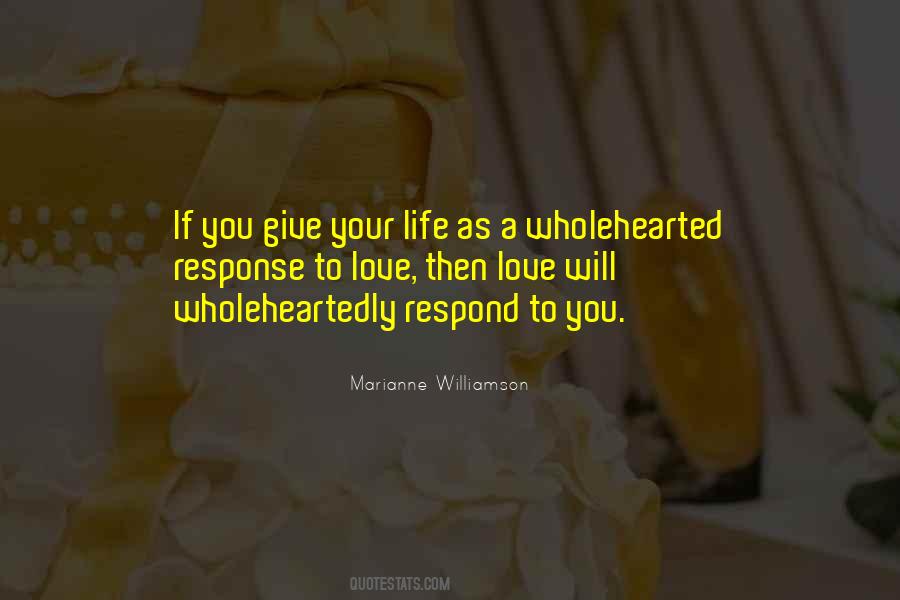 Love Wholeheartedly Quotes #214147