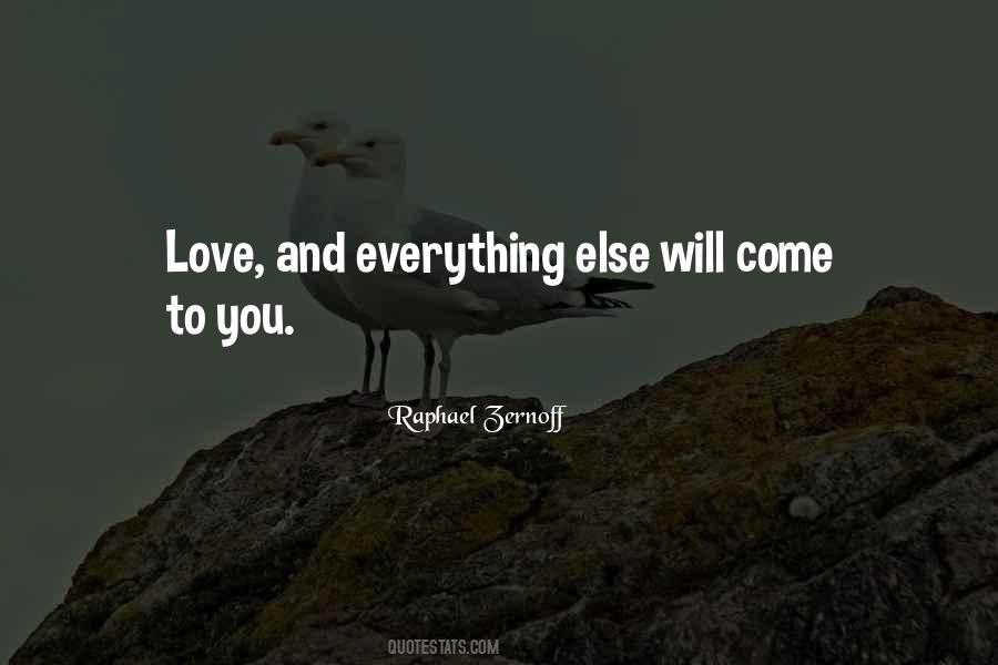 Love Will Come Quotes #311438