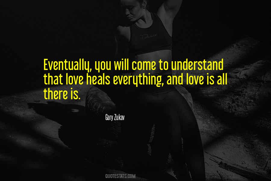 Love Will Come To You Quotes #1005601