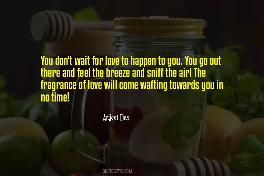 Love Will Come To You Quotes #872859