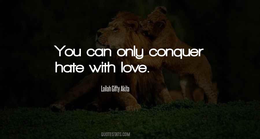 Love Will Conquer All Quotes #1014304