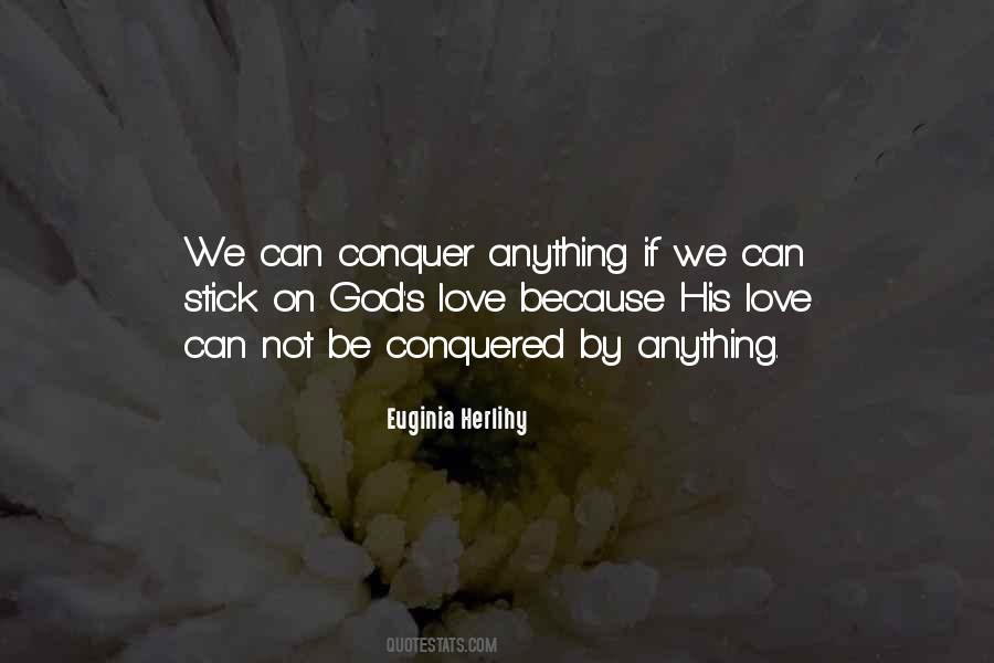 Love Will Conquer All Quotes #1090944