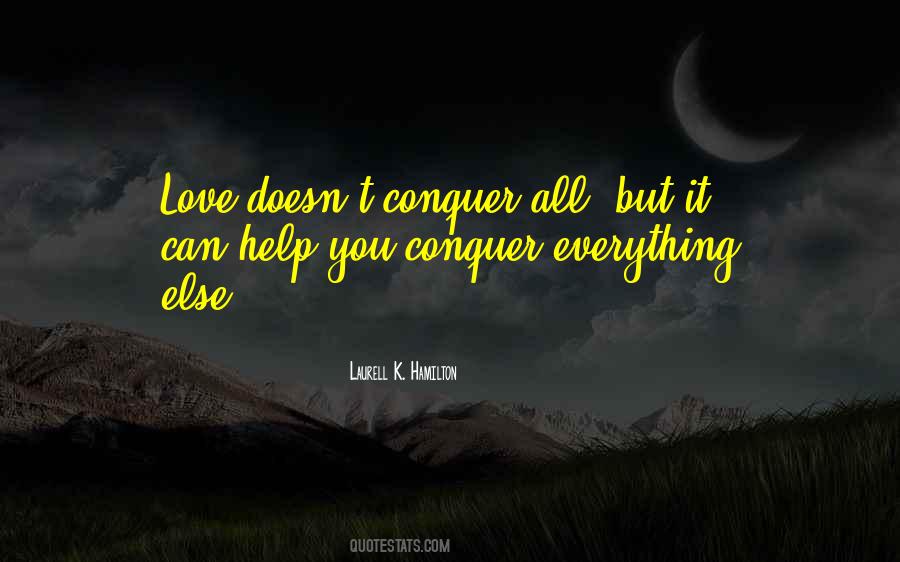Love Will Conquer All Quotes #1217051