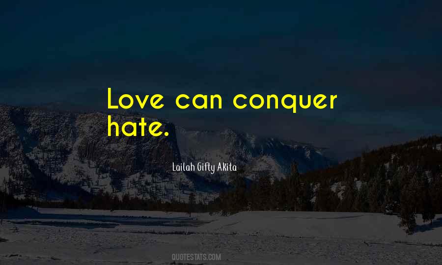 Love Will Conquer All Quotes #622265