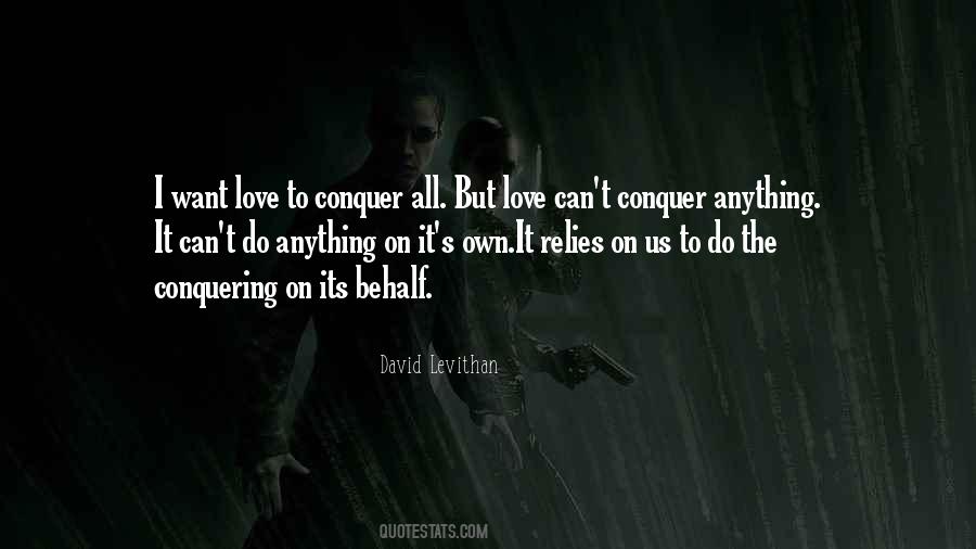 Love Will Conquer All Quotes #860204