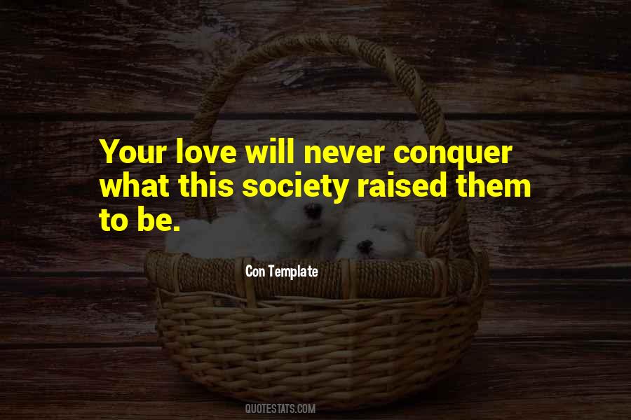 Love Will Conquer All Quotes #879293