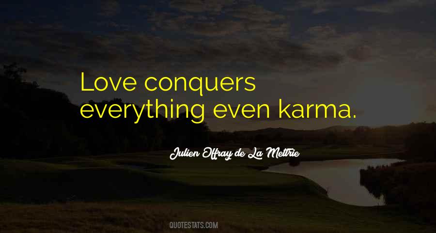Love Will Conquer All Quotes #979129