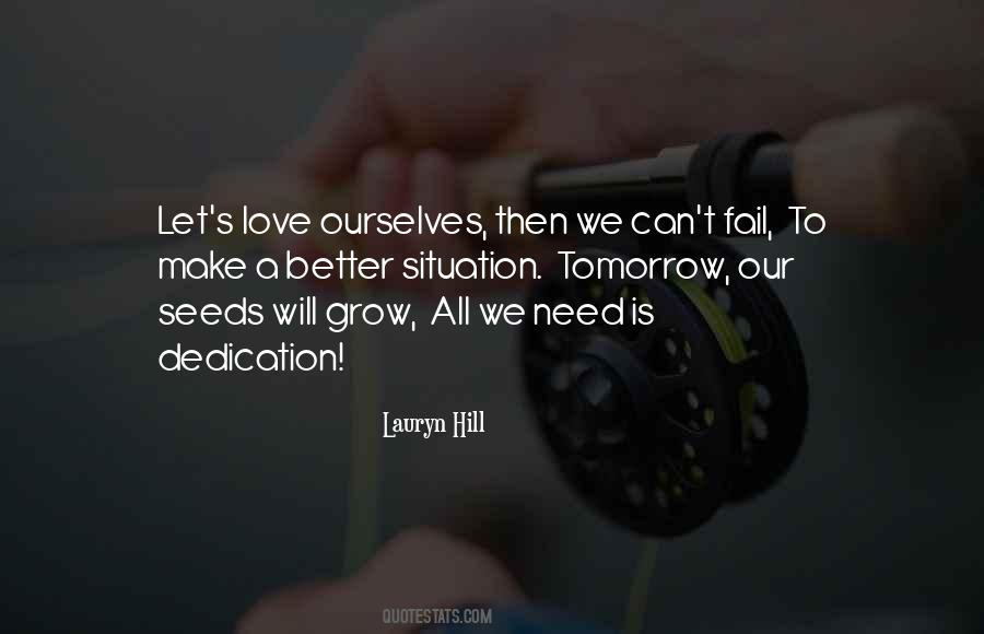 Love Will Grow Quotes #1180981