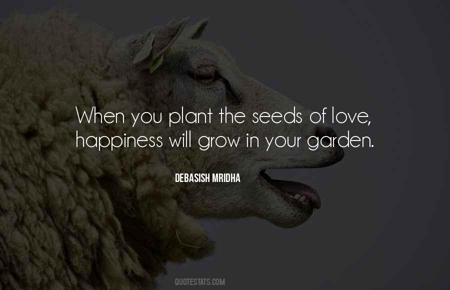 Love Will Grow Quotes #1259381
