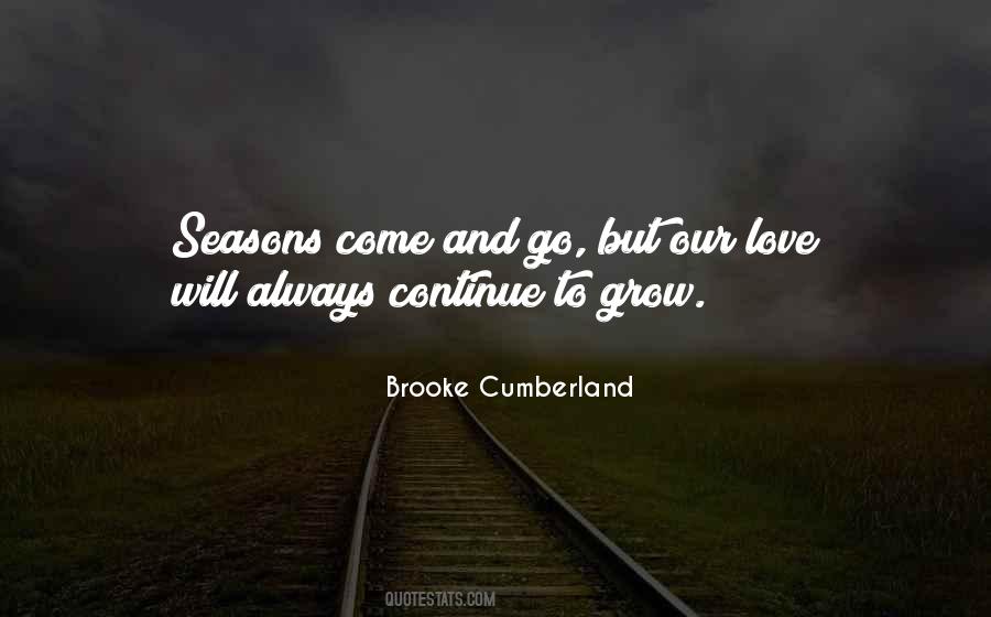 Love Will Grow Quotes #688689