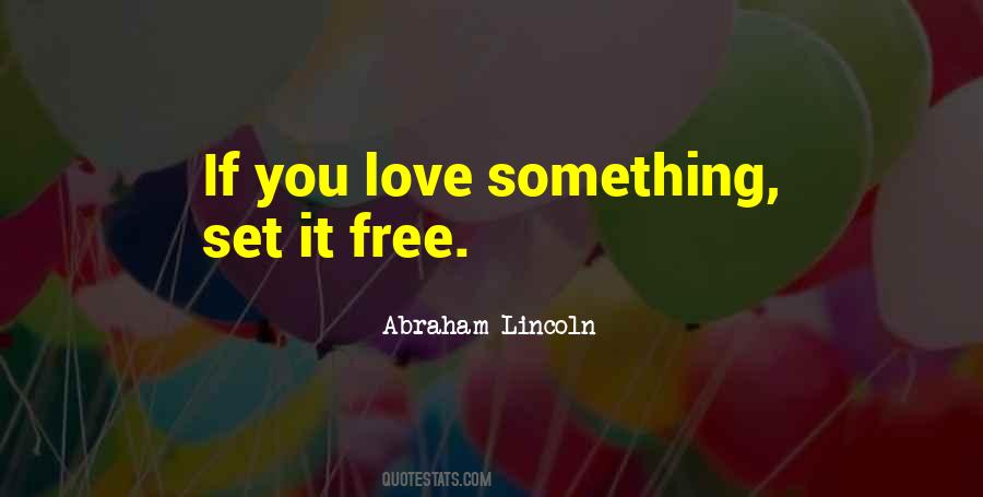 Love Will Set You Free Quotes #134697