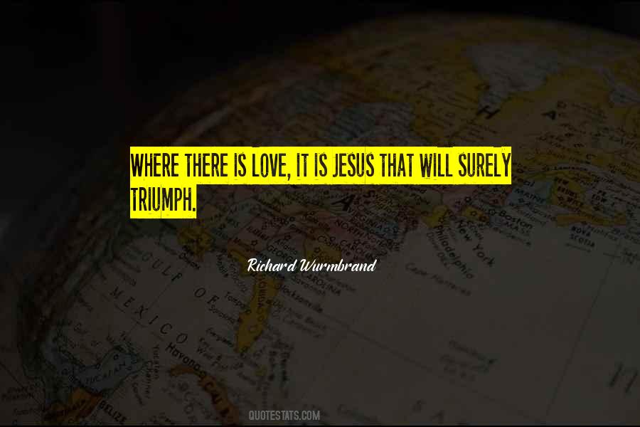 Love Will Triumph Quotes #1546327