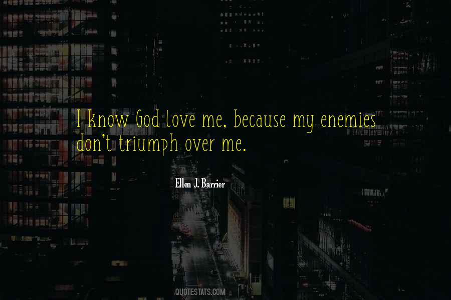 Love Will Triumph Quotes #534857