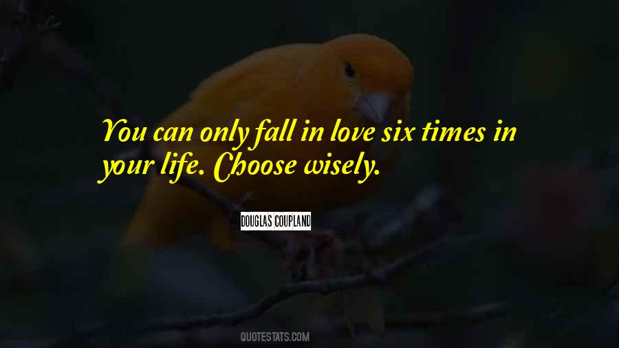 Love Wisely Quotes #1004316