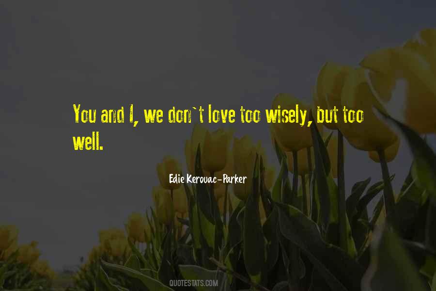 Love Wisely Quotes #346500