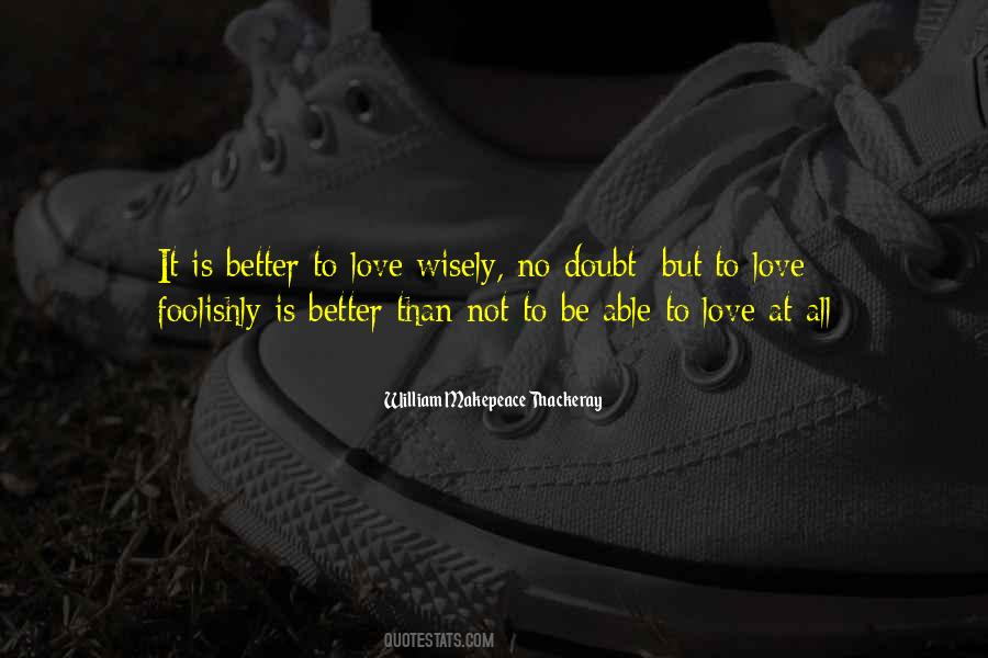 Love Wisely Quotes #515966