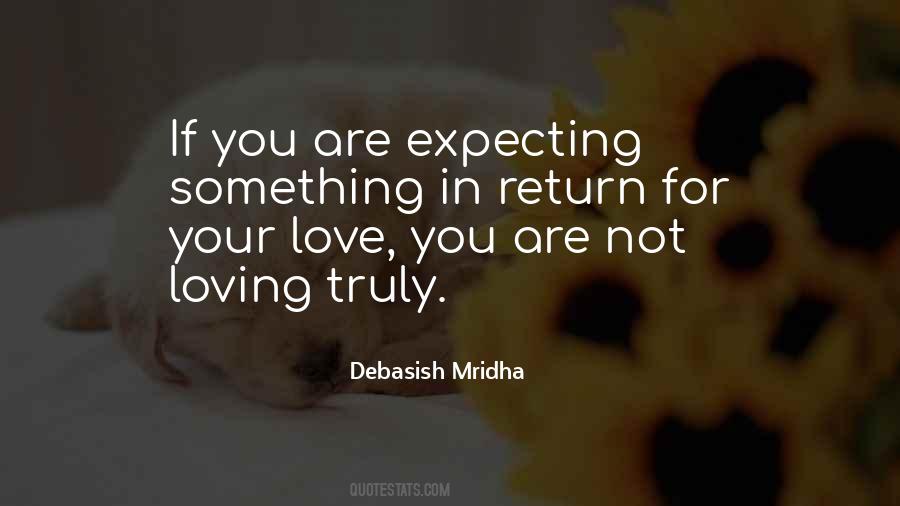 Love Without Expecting In Return Quotes #1263524