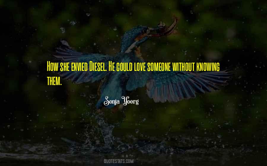 Love Without Knowing Quotes #1427129
