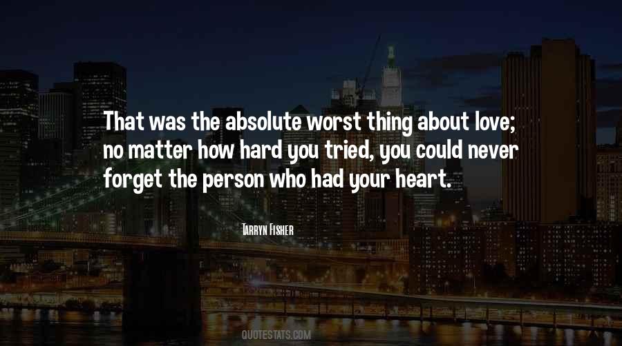 Love Worst Thing Quotes #1552068