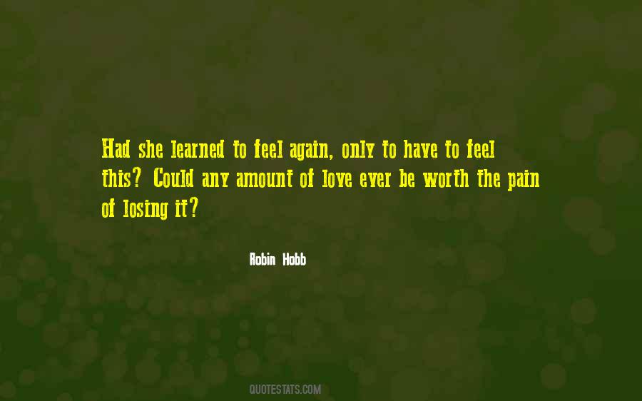 Love Worth The Pain Quotes #1525328