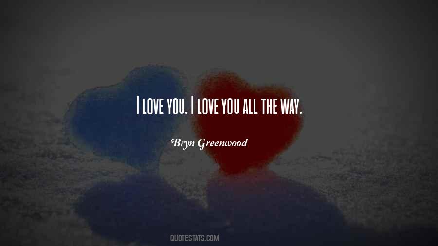 Love You All Quotes #182408