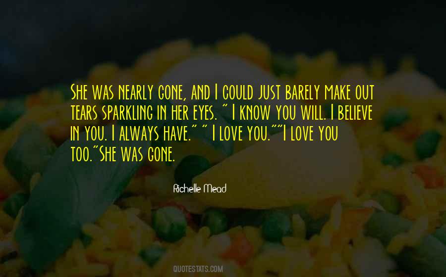 Love You Always Have Always Will Quotes #1435141